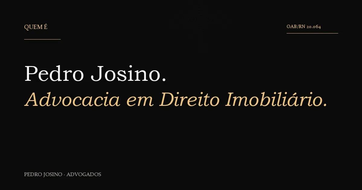 Quem é: Pedro Josino, advocacia em direito imobiliário