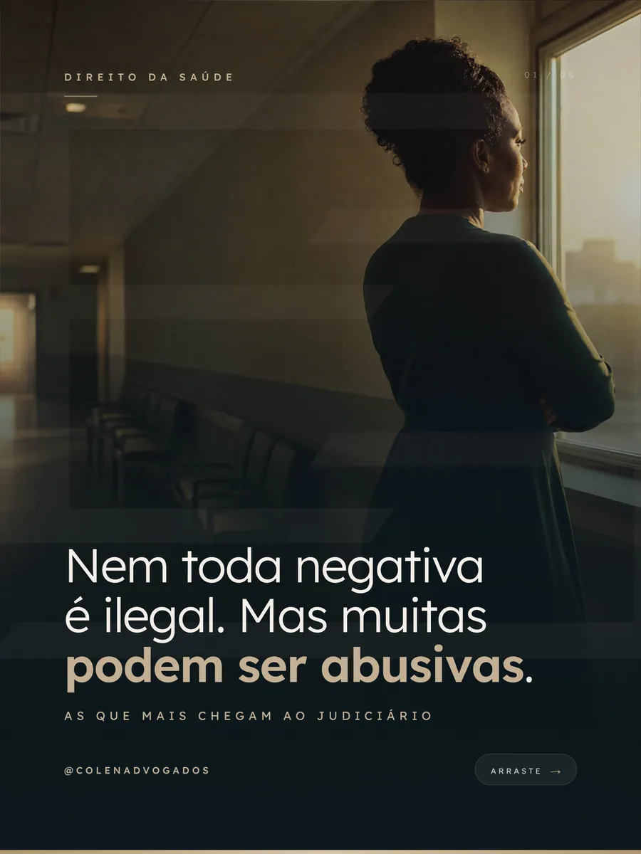 Post de direito da saúde: nem toda negativa é ilegal, mas muitas podem ser abusivas